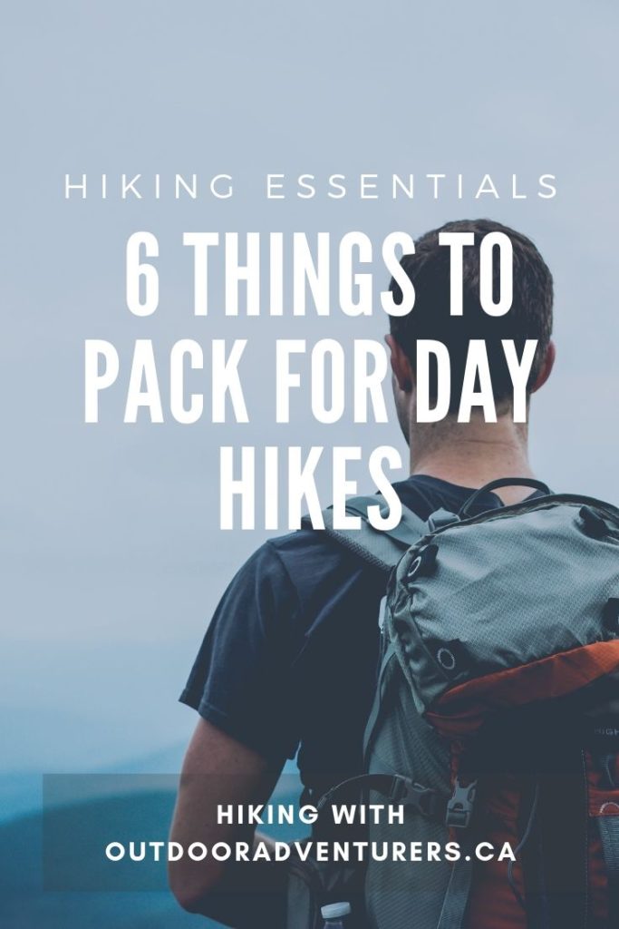 What are the essentials to pack for day hikes? We break down six things you should always carry in your backpack, even if it's a short hike of a few hours. #hiking #hikingtips #outdoors #naturelovers 